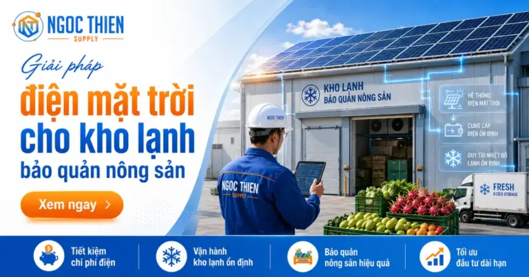 Giải pháp điện mặt trời cho kho lạnh bảo quản nông sản