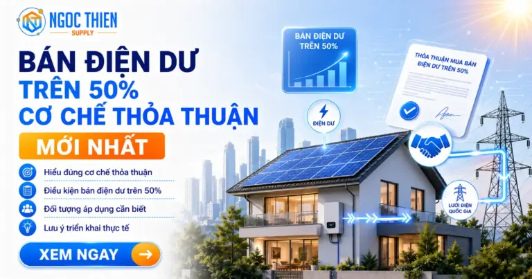 Bán điện dư trên 50%: Cơ chế thỏa thuận mới nhất