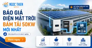 Báo giá điện mặt trời bám tải 50kW mới nhất