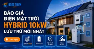 Báo giá điện mặt trời Hybrid 10kW lưu trữ mới nhất
