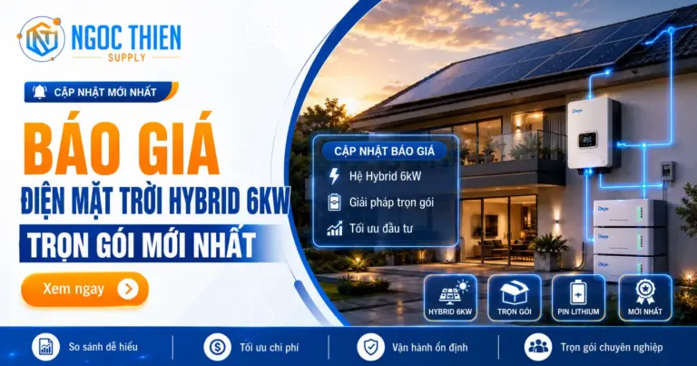 Báo giá điện mặt trời Hybrid 6kW trọn gói mới nhất