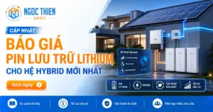 Báo giá pin lưu trữ lithium cho hệ Hybrid mới nhất