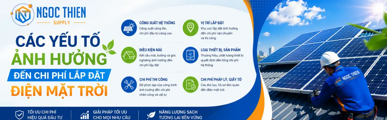 Các yếu tố ảnh hưởng đến chi phí lắp đặt điện năng lượng mặt trời