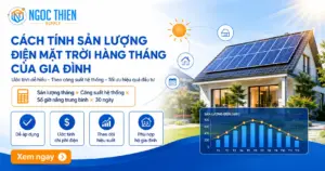 Cách tính sản lượng điện mặt trời hàng tháng của gia đình
