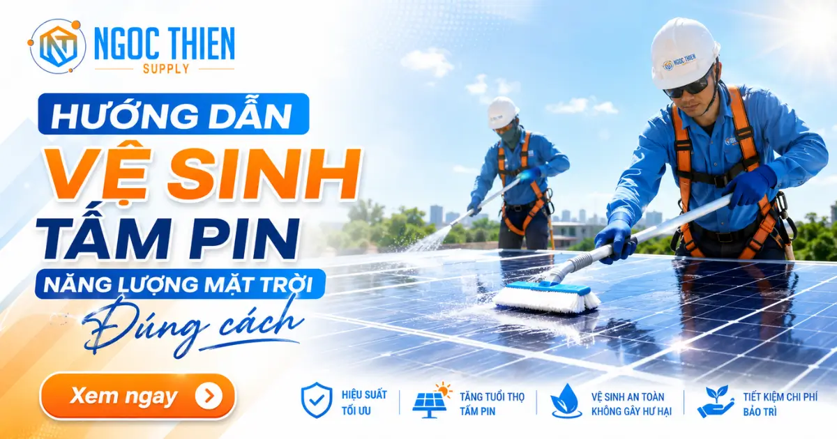 Hướng dẫn vệ sinh tấm pin năng lượng mặt trời đúng cách