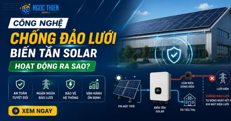 Công nghệ chống đảo lưới biến tần solar hoạt động ra sao?