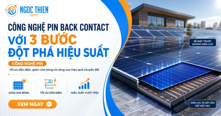 Công nghệ pin back contact với 3 bước đột phá hiệu suất