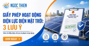 Giấy phép hoạt động điện lực điện mặt trời: 3 lưu ý