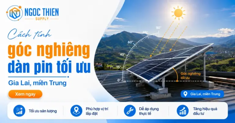Cách tính góc nghiêng dàn pin tối ưu Gia Lai, miền Trung
