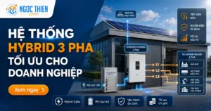 Hệ thống Hybrid 3 pha tối ưu cho doanh nghiệp