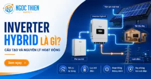 Inverter Hybrid là gì? Cấu tạo và nguyên lý hoạt động