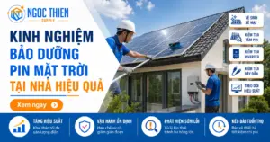 Kinh nghiệm bảo dưỡng pin mặt trời tại nhà hiệu quả