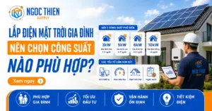 Lắp điện mặt trời gia đình nên chọn công suất nào phù hợp?
