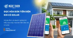 Đọc hóa đơn tiền điện khi có solar: Hướng dẫn từ EVN