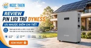 Review pin lưu trữ Dyness: Ưu nhược điểm chi tiết