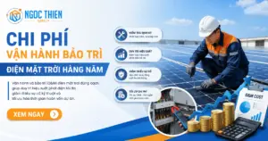 Vận hành và bảo trì (O&M) điện mặt trời đúng cách giúp duy trì hiệu suất phát điện tối đa, giảm thiểu sự cố kỹ thuật và tối ưu hóa thời gian hoàn vốn dự án.