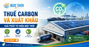 Thuế carbon và xuất khẩu: Giải pháp từ điện mặt trời