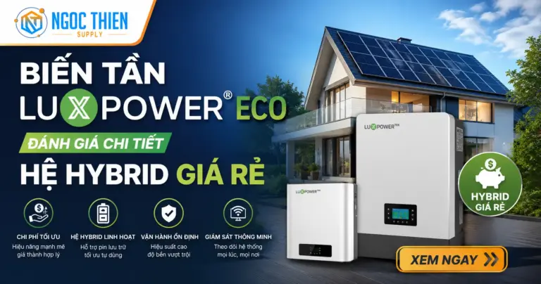 Biến tần Luxpower ECO: Đánh giá chi tiết hệ hybrid giá rẻ