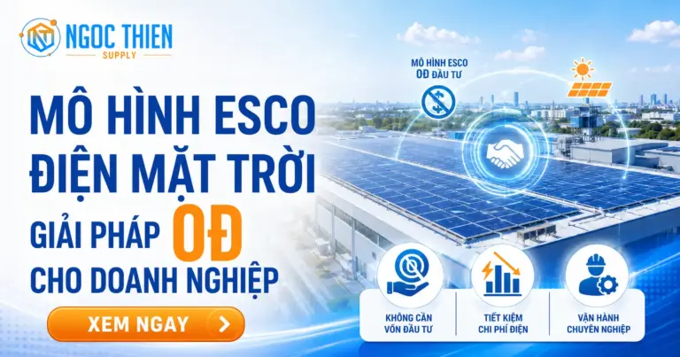 Mô hình ESCO điện mặt trời: Giải pháp 0đ cho doanh nghiệp