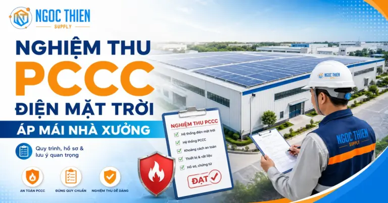 Nghiệm thu PCCC điện mặt trời áp mái nhà xưởng