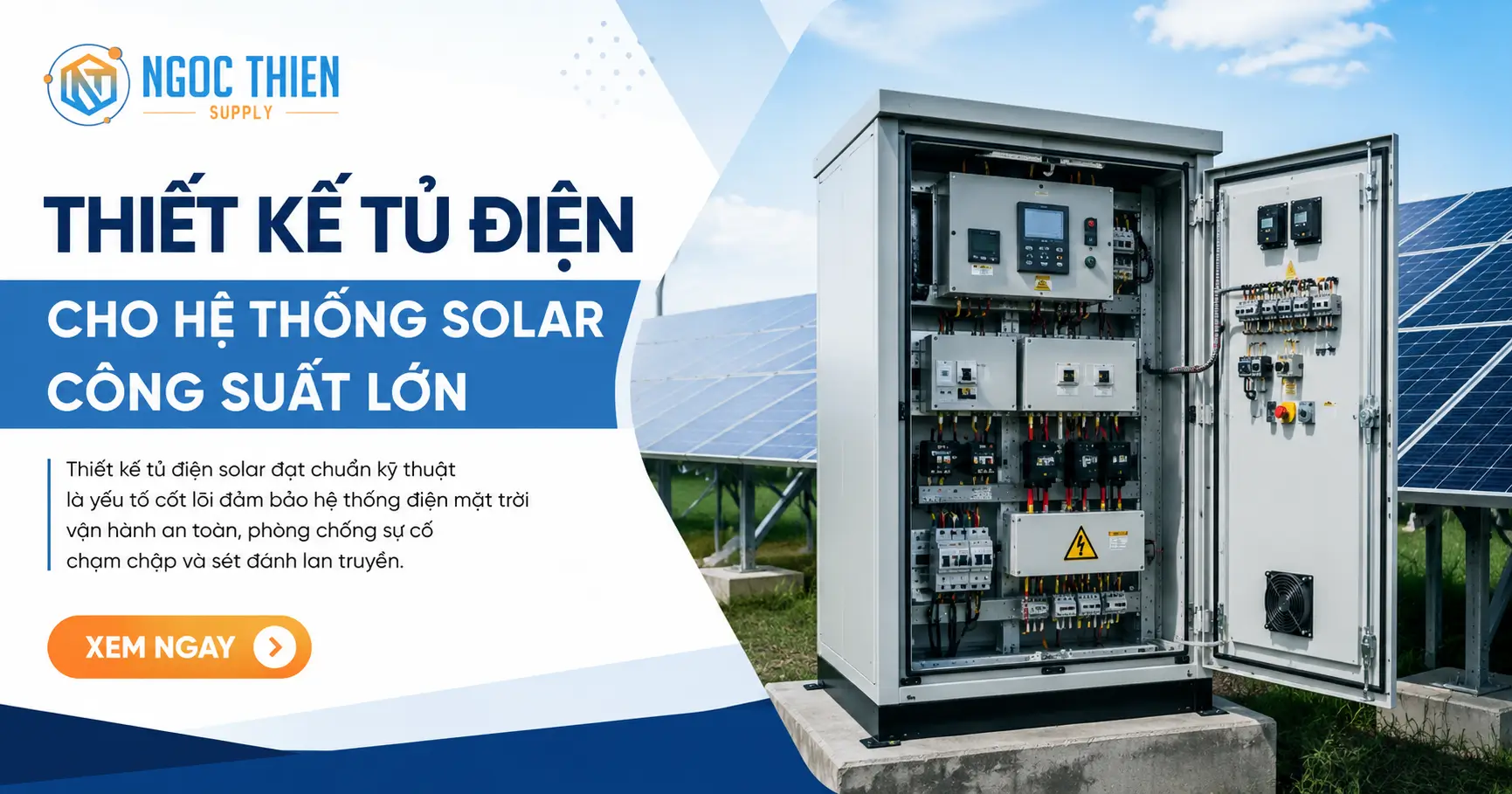Tạo ảnh đại diện bài viết kích thước 1200:630px cho chủ đề "Thiết kế tủ điện cho hệ thống solar công suất lớn" Mô tả: Thiết kế tủ điện solar đạt chuẩn kỹ thuật là yếu tố cốt lõi đảm bảo hệ thống điện mặt trời vận hành an toàn, phòng chống sự cố chạm chập và sét đánh lan truyền. Có nút: Xem ngay Kàm logo tôi tải lên Phong cách thiết kế chuyên nghiệp, nhìn vào như ảnh thật không phải Ai