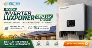 Inverter Luxpower GEN2 14K: Review dòng hybrid đỉnh cao