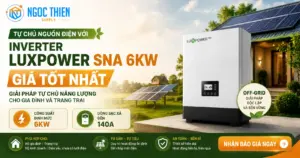 Inverter Luxpower SNA 6kW: Giải pháp off-grid giá tốt