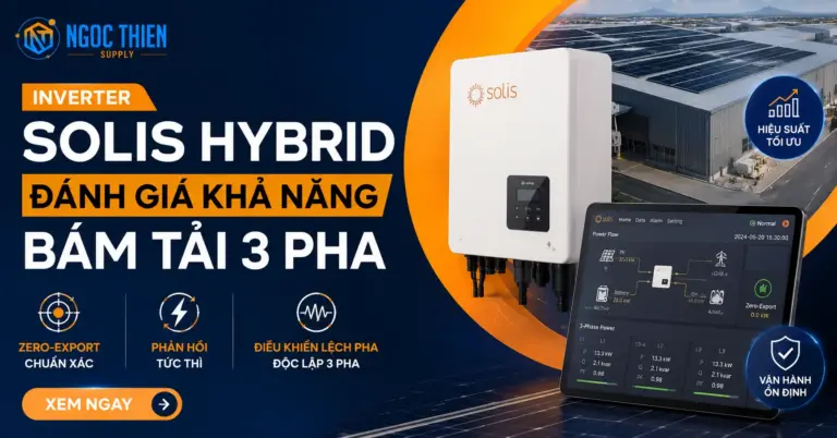 Inverter Solis Hybrid: Đánh giá khả năng bám tải 3 pha
