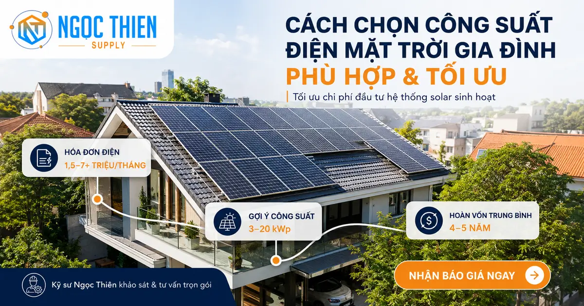 Chọn công suất điện mặt trời gia đình: 5 hướng dẫn chi tiết