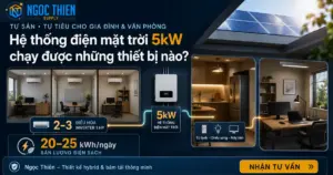 Điện mặt trời 5kw chạy được thiết bị nào? Giải đáp chi tiết