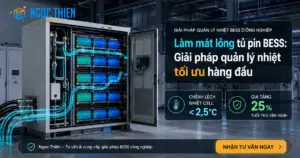 Làm mát lỏng tủ pin BESS: 5 giải pháp nhiệt tối ưu