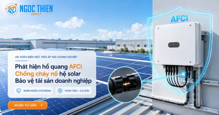 Phát hiện hồ quang AFCI: Chống cháy nổ hệ solar hiệu quả