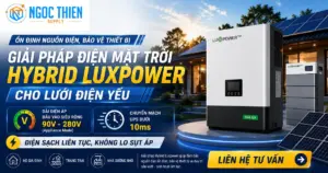 Lắp điện mặt trời cho lưới điện yếu: 3 giải pháp từ Luxpower
