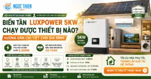 Biến tần Luxpower 5kW chạy được thiết bị nào trong nhà?