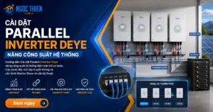 Cài đặt Parallel Inverter Deye nâng công suất hệ thống