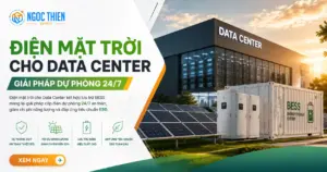 Điện mặt trời cho Data Center: Giải pháp dự phòng 24/7