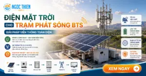Hướng dẫn chi tiết giải pháp điện mặt trời cho trạm phát sóng viễn thông bts, phân tích kỹ thuật và giải pháp tối ưu cho hệ thống điện mặt trời.