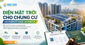 Điện mặt trời cho chung cư: Giải pháp kỹ thuật và pháp lý