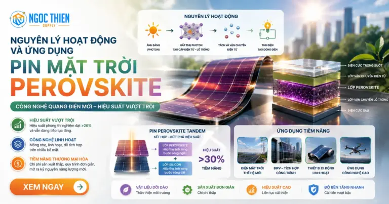Pin mặt trời Perovskite công nghệ quang điện mới với hiệu suất vượt trội. Phân tích nguyên lý hoạt động, pin Perovskite Tandem và tiềm năng thương mại hóa.