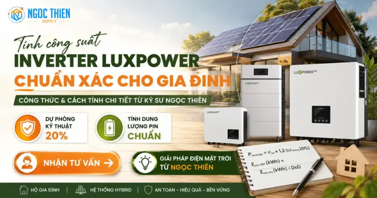 Chọn công suất inverter Luxpower: Cách tính cho gia đình