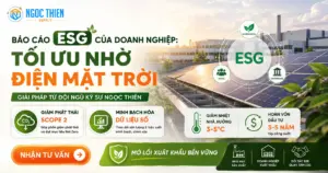 Báo cáo ESG của doanh nghiệp: Tối ưu nhờ điện mặt trời