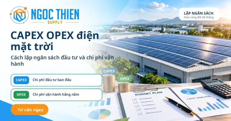 CAPEX OPEX điện mặt trời và cách lập ngân sách