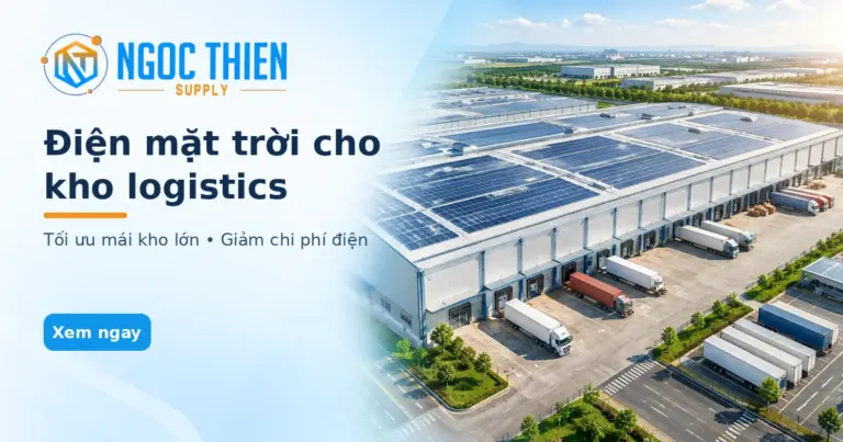 Điện mặt trời cho kho logistics lắp đặt trên mái kho diện tích lớn