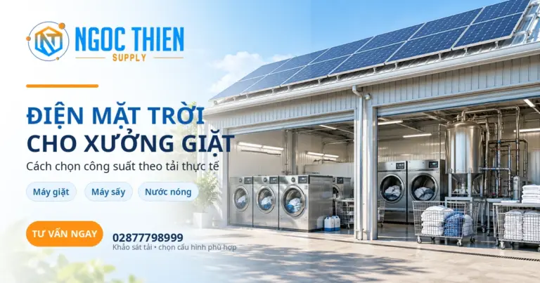 Điện mặt trời cho xưởng giặt với mái pin solar, máy giặt công nghiệp, máy sấy và hệ thống nước nóng