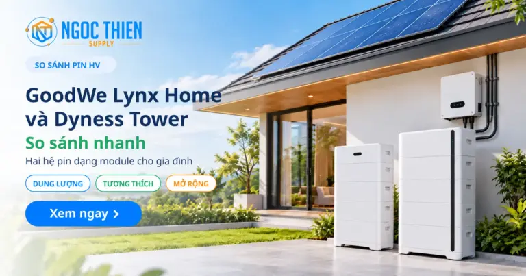 GoodWe Lynx Home và Dyness Tower trong hệ điện mặt trời hybrid gia đình