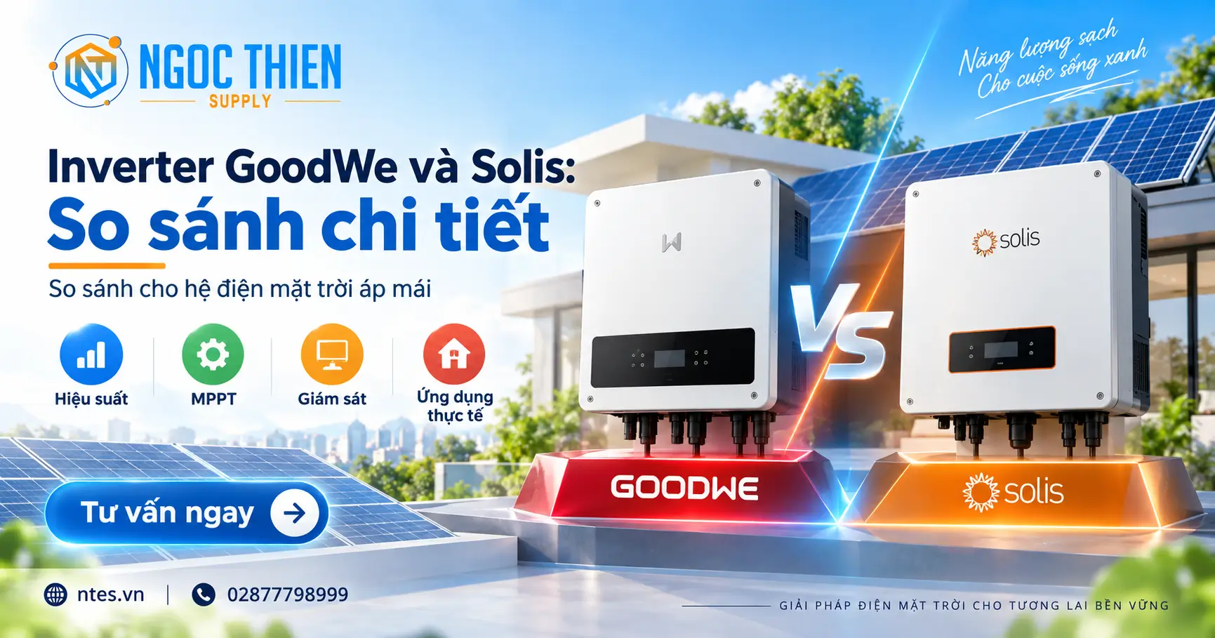 Inverter GoodWe và Solis được so sánh cho hệ điện mặt trời áp mái.