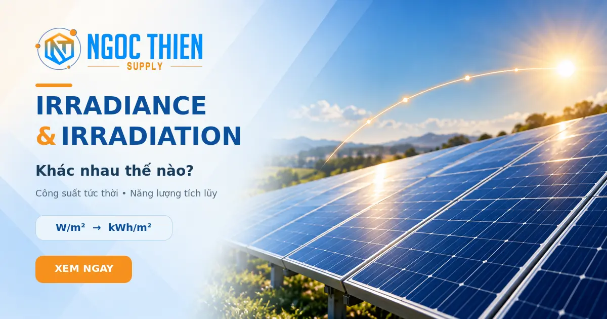 Irradiance và Irradiation: Phân biệt chính xác