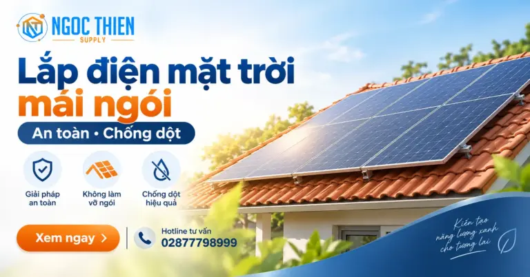 Lắp điện mặt trời mái ngói an toàn, chống dột