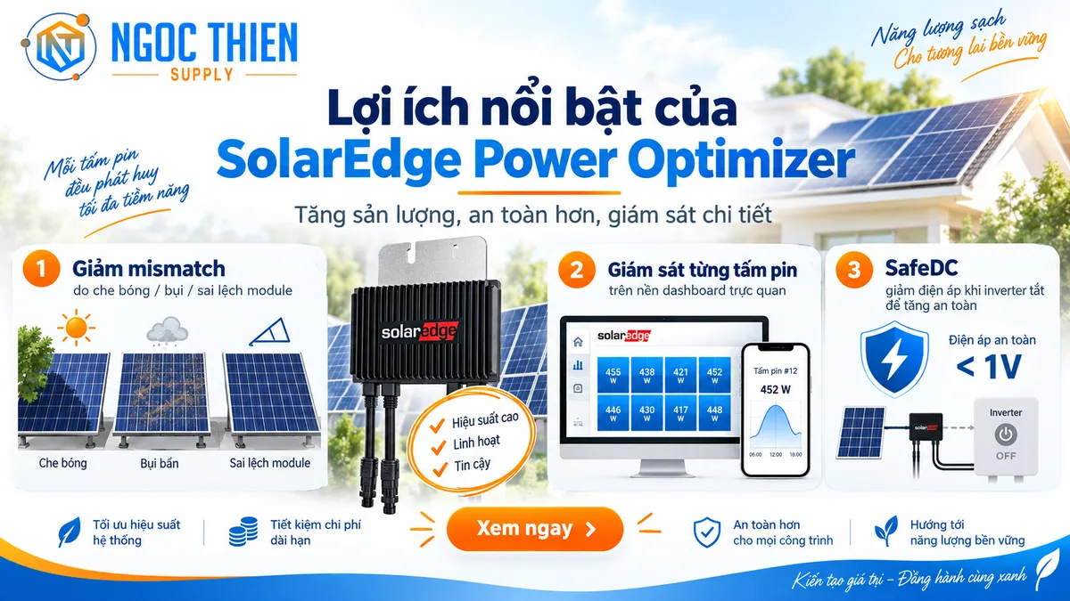 Lợi ích nổi bật của SolarEdge Power Optimizer: giảm mismatch, giám sát module và SafeDC