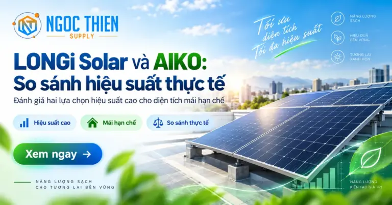 LONGi Solar và AIKO so sánh hiệu suất thực tế cho mái hạn chế